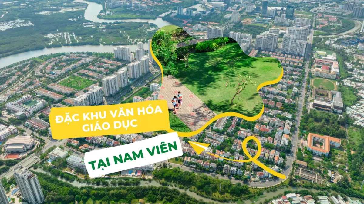 Nam Viên được xem là đặc khu văn hóa khi tập trung nhiều trường học quốc tế nhất tại Phú Mỹ Hưng