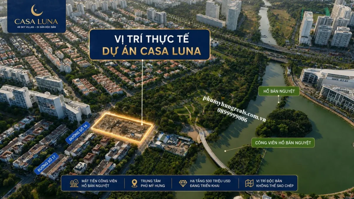 Vị trí thực tế dự án Casa Luna Phú Mỹ Hưng Quận 7